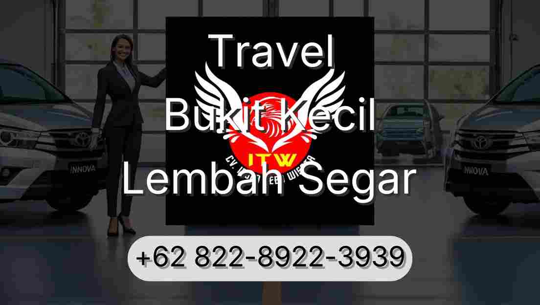 Travel Bukit Kecil Lembah Segar