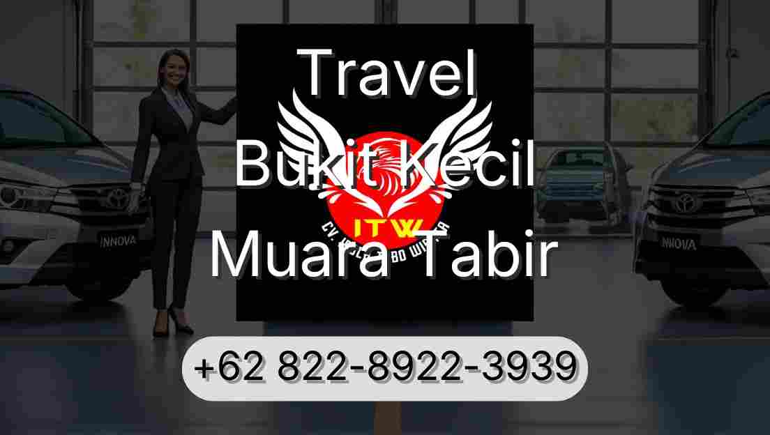 Travel Bukit Kecil Muara Tabir