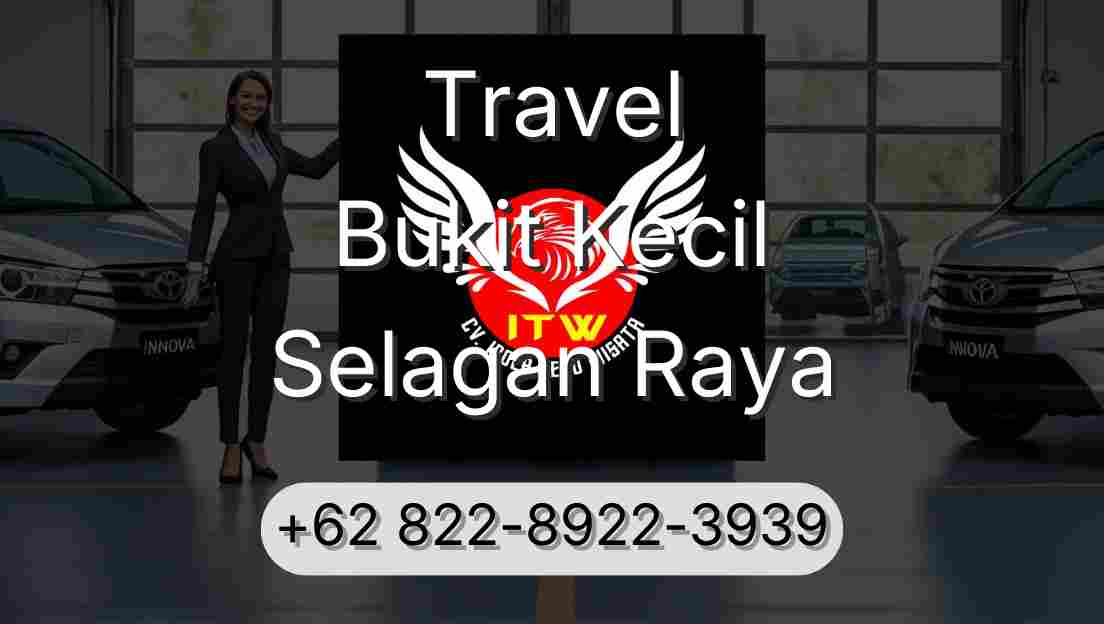 Travel Bukit Kecil Selagan Raya