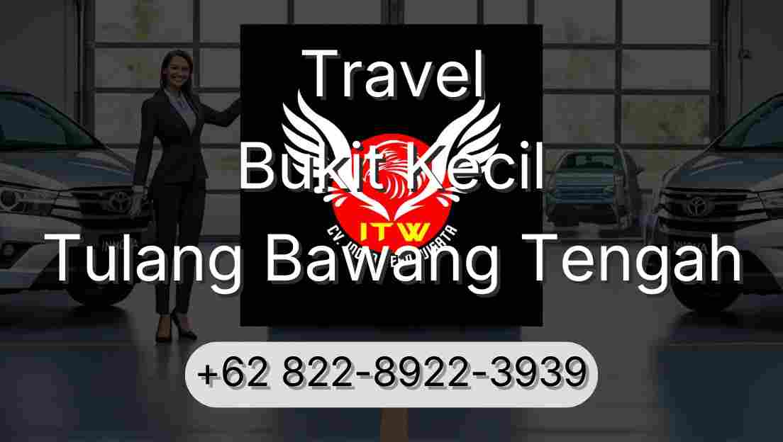 Travel Bukit Kecil Tulang Bawang Tengah