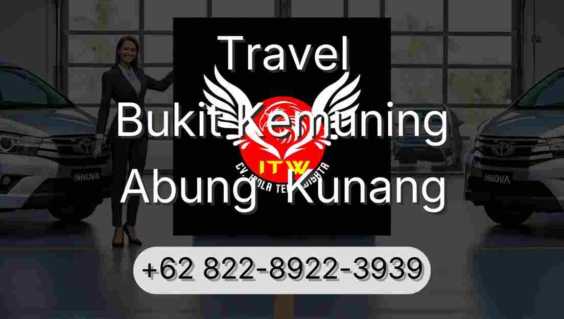 Travel Bukit Kemuning Abung  Kunang