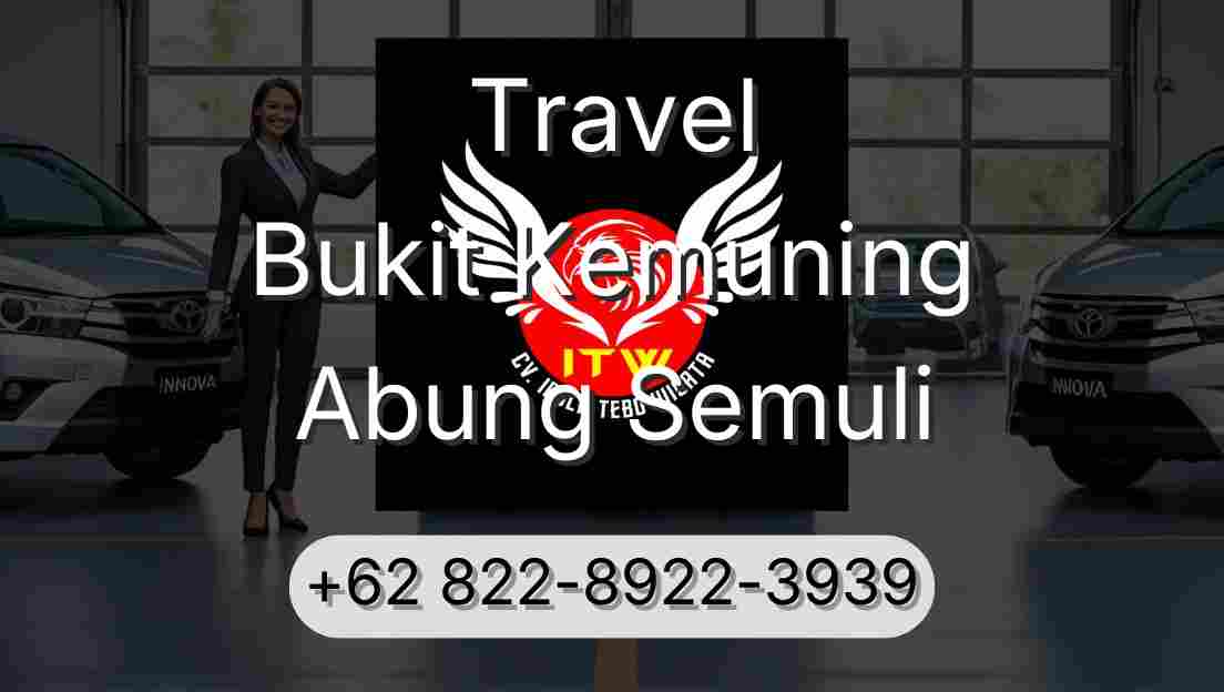 Travel Bukit Kemuning Abung Semuli