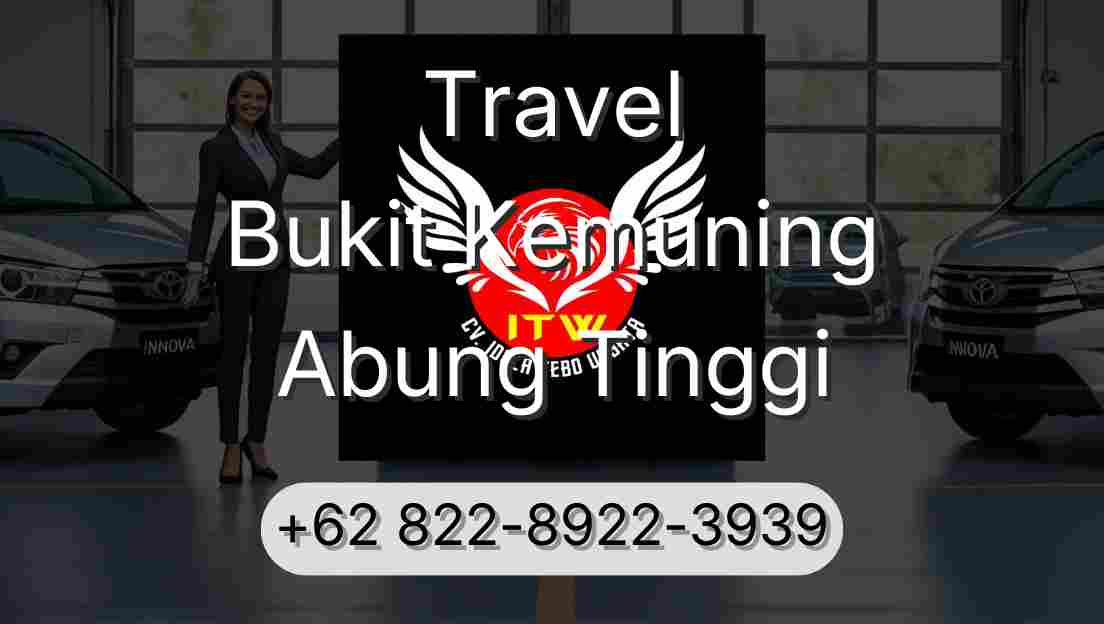 Travel Bukit Kemuning Abung Tinggi