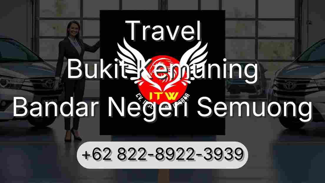 Travel Bukit Kemuning Bandar Negeri Semuong