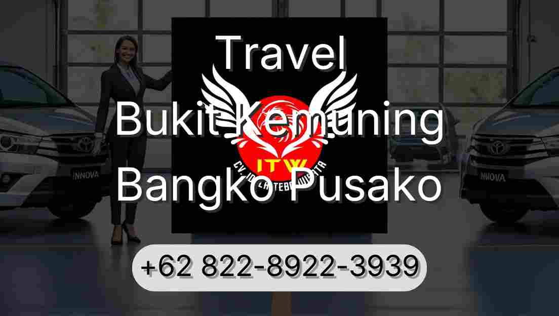 Travel Bukit Kemuning Bangko Pusako