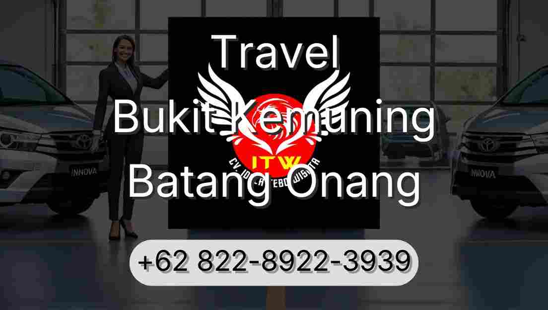 Travel Bukit Kemuning Batang Onang