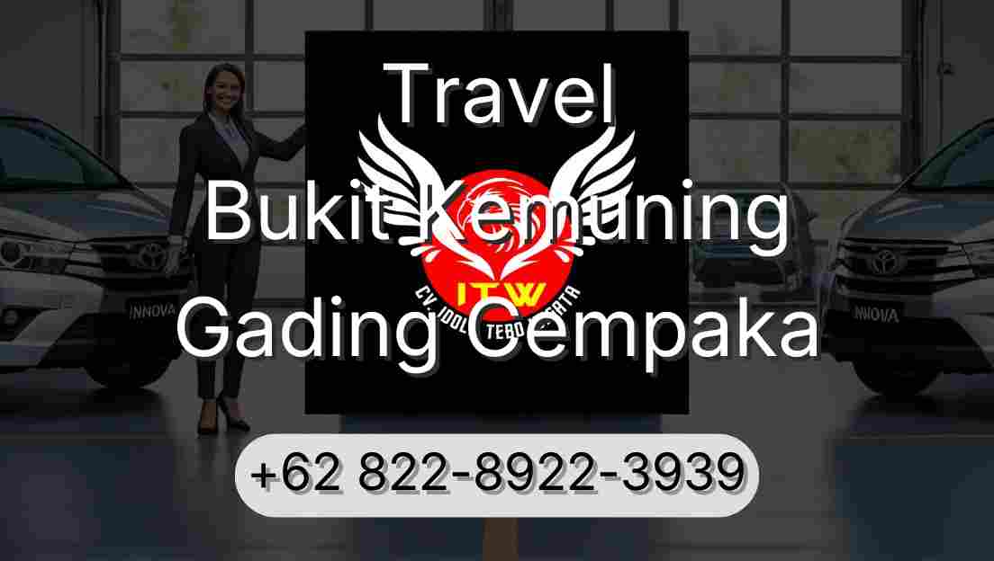 Travel Bukit Kemuning Gading Cempaka