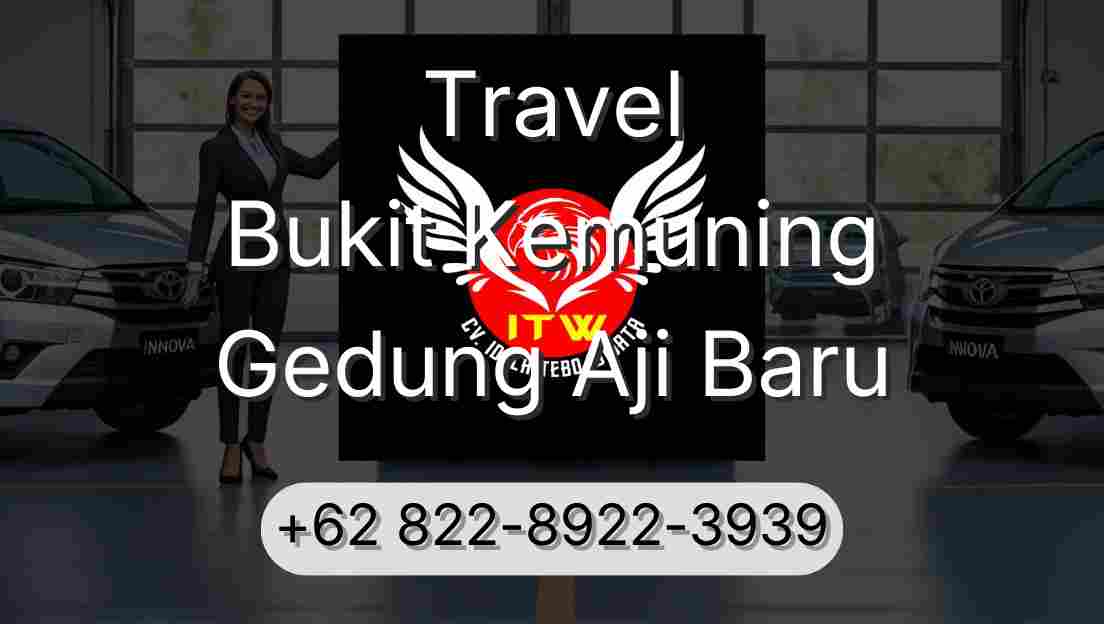 Travel Bukit Kemuning Gedung Aji Baru