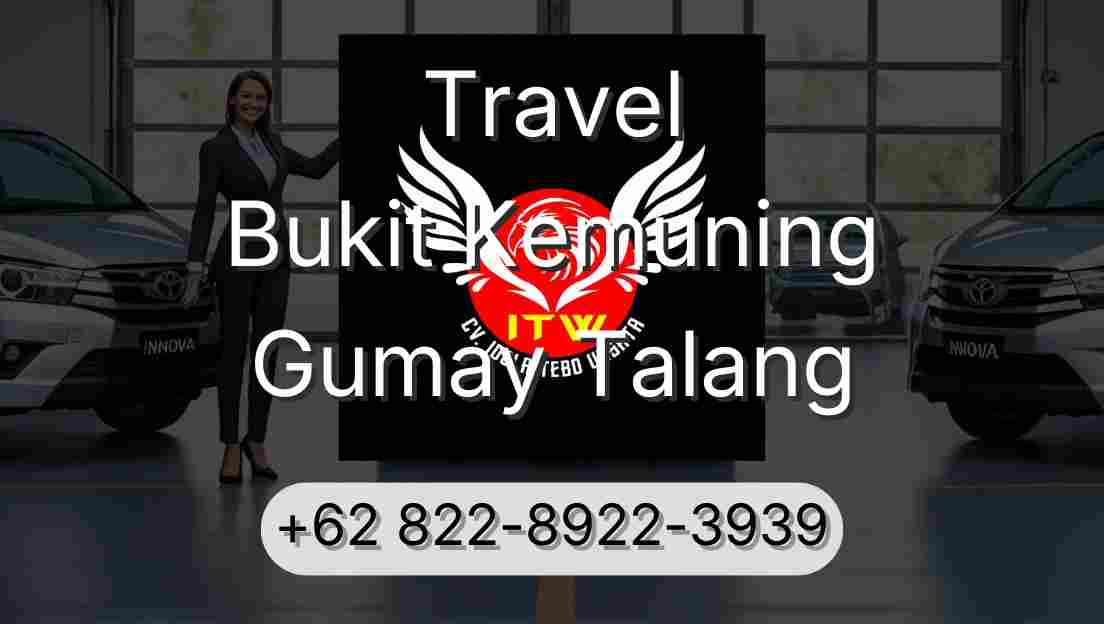 Travel Bukit Kemuning Gumay Talang