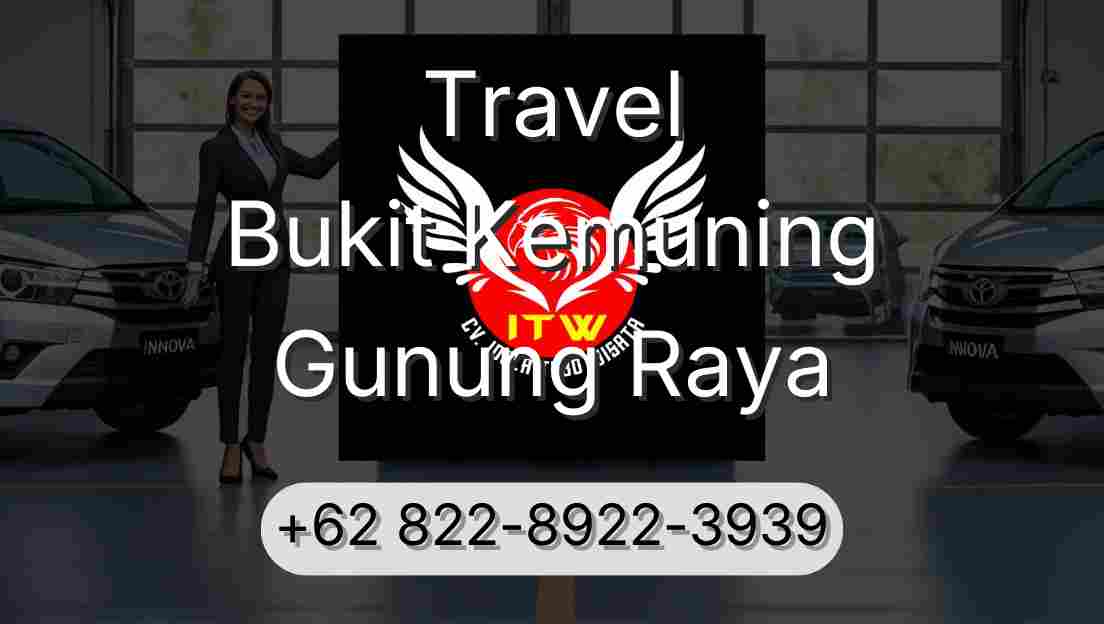 Travel Bukit Kemuning Gunung Raya