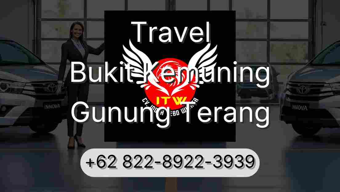 Travel Bukit Kemuning Gunung Terang