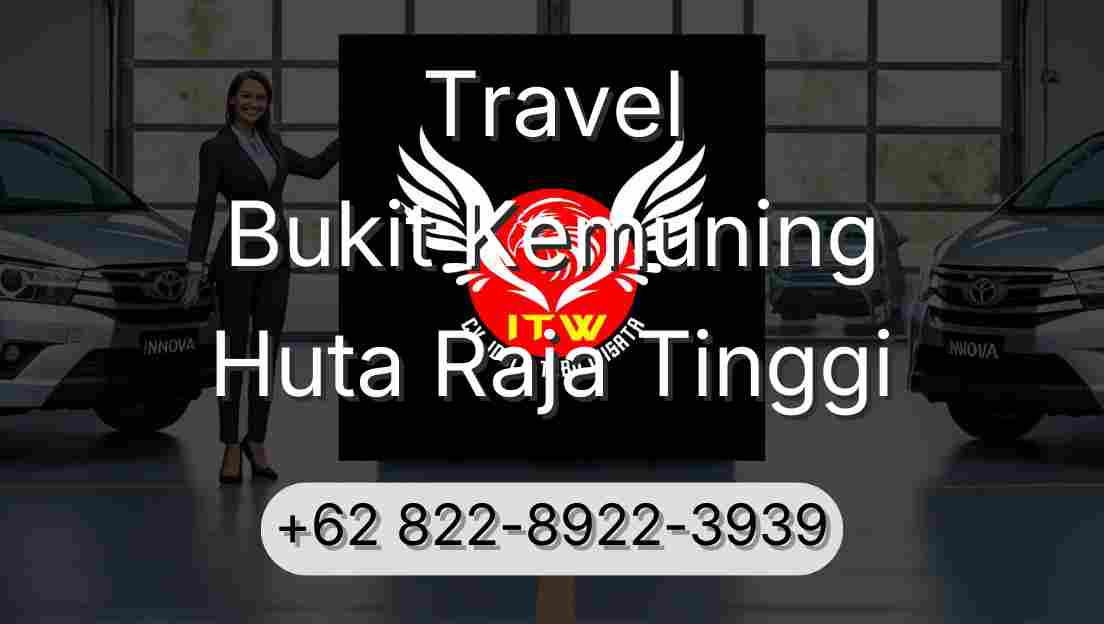 Travel Bukit Kemuning Huta Raja Tinggi