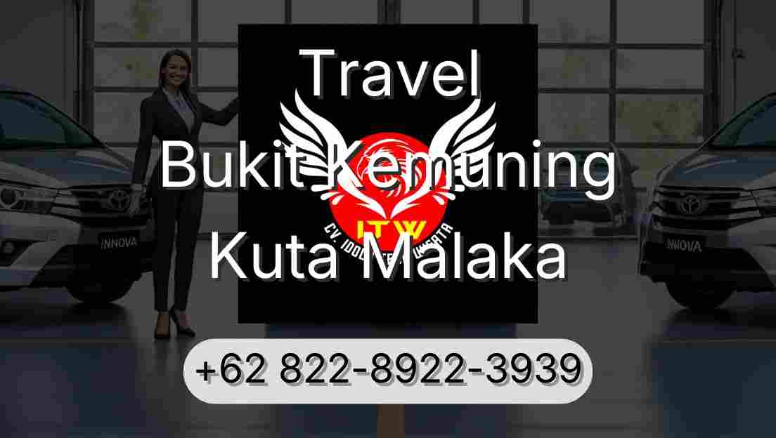 Travel Bukit Kemuning Kuta Malaka