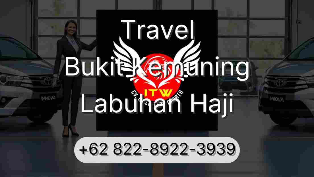 Travel Bukit Kemuning Labuhan Haji