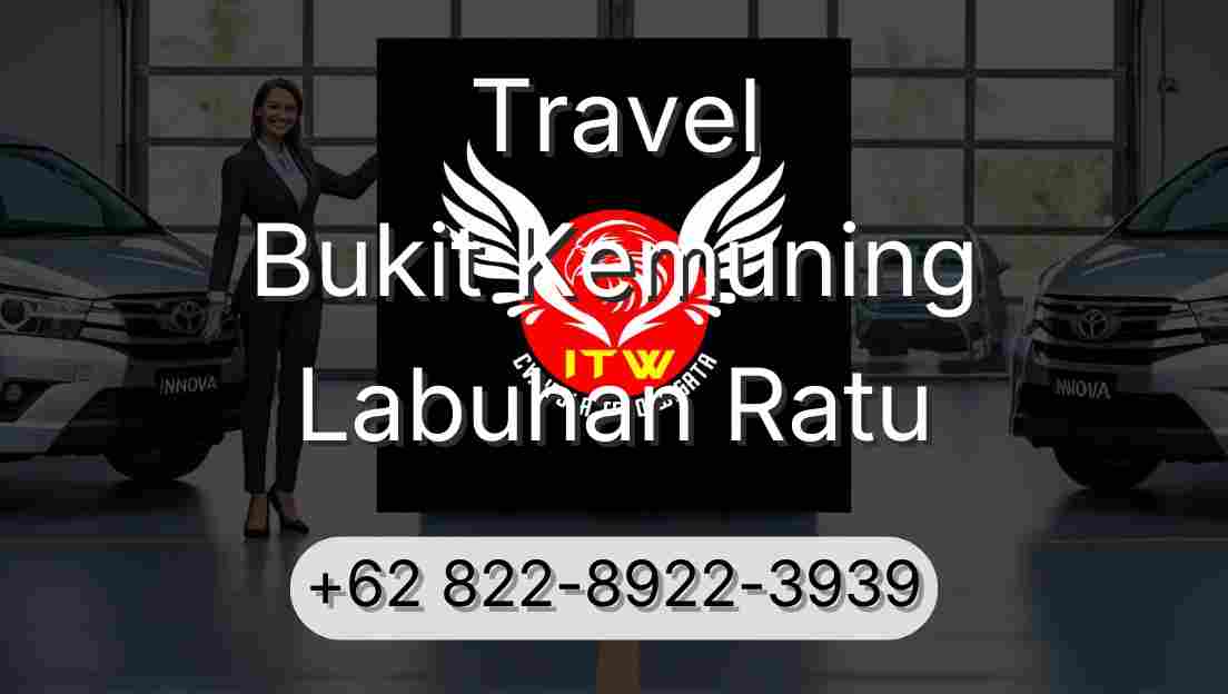 Travel Bukit Kemuning Labuhan Ratu