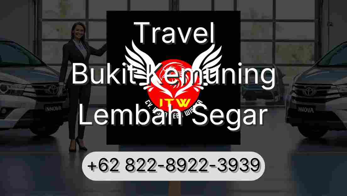 Travel Bukit Kemuning Lembah Segar