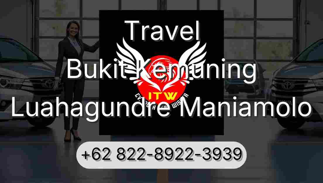 Travel Bukit Kemuning Luahagundre Maniamolo