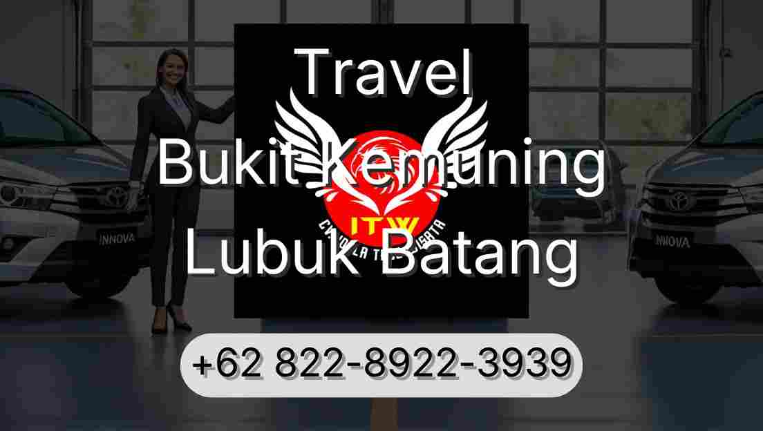 Travel Bukit Kemuning Lubuk Batang