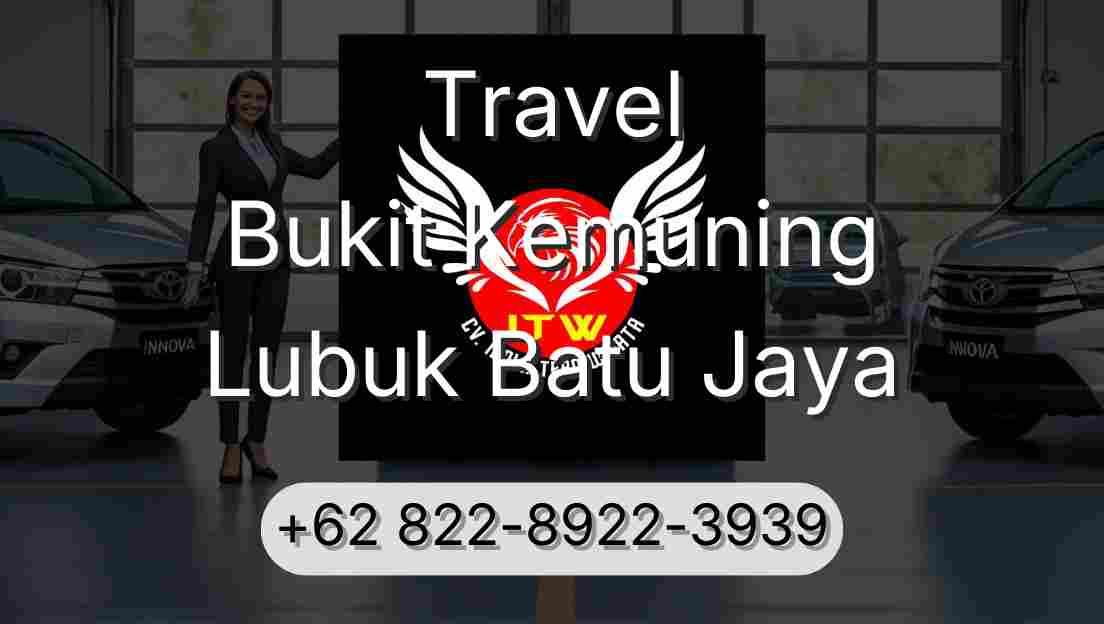 Travel Bukit Kemuning Lubuk Batu Jaya