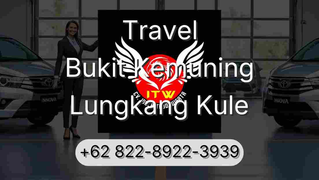 Travel Bukit Kemuning Lungkang Kule