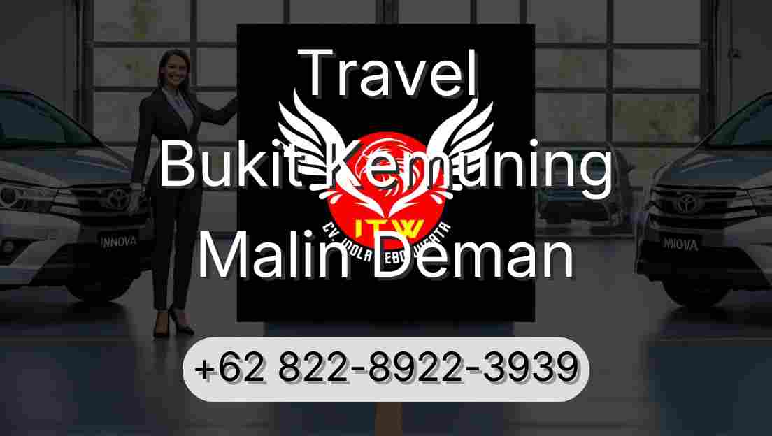 Travel Bukit Kemuning Malin Deman