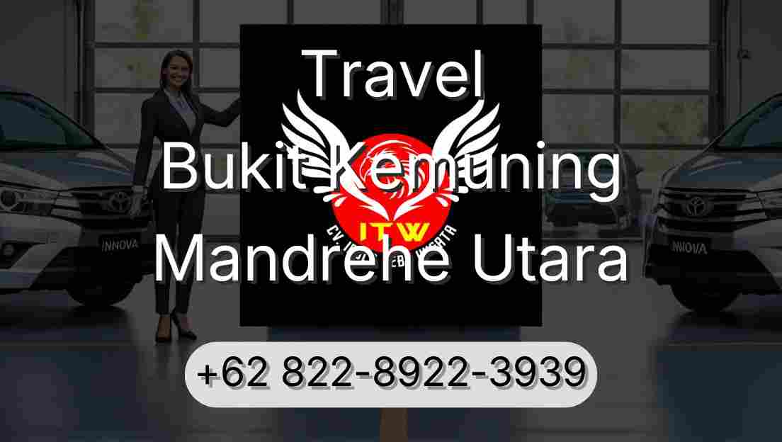 Travel Bukit Kemuning Mandrehe Utara