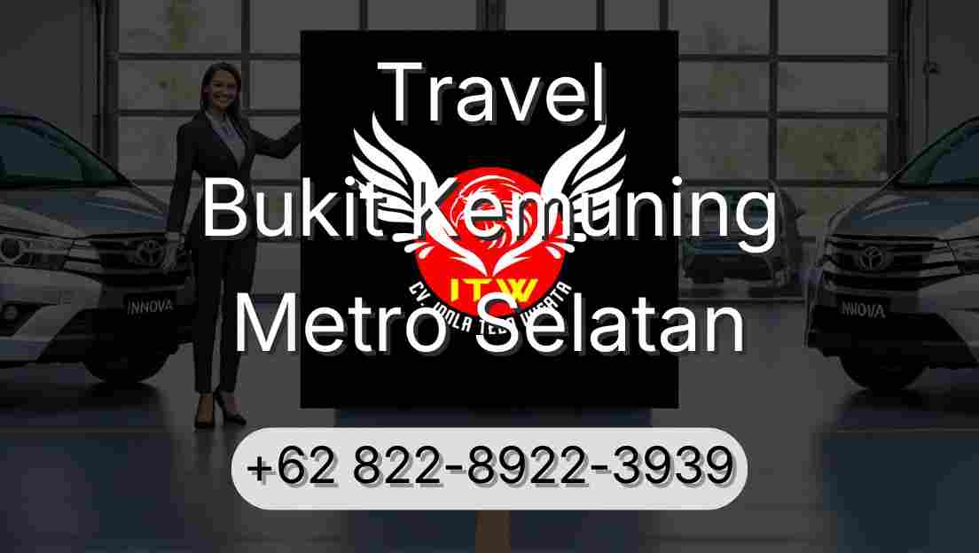 Travel Bukit Kemuning Metro Selatan