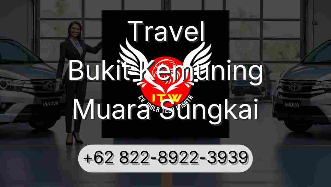 Travel Bukit Kemuning Muara Sungkai