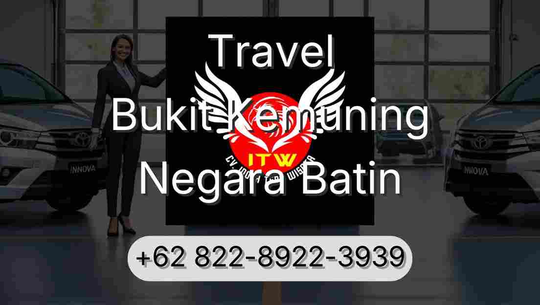 Travel Bukit Kemuning Negara Batin