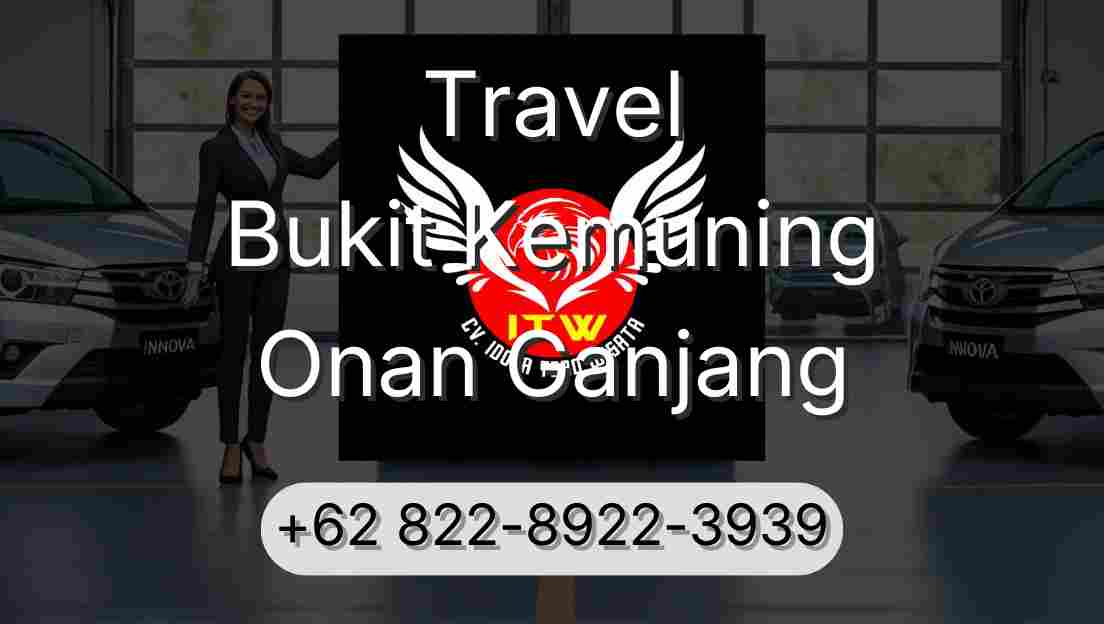 Travel Bukit Kemuning Onan Ganjang