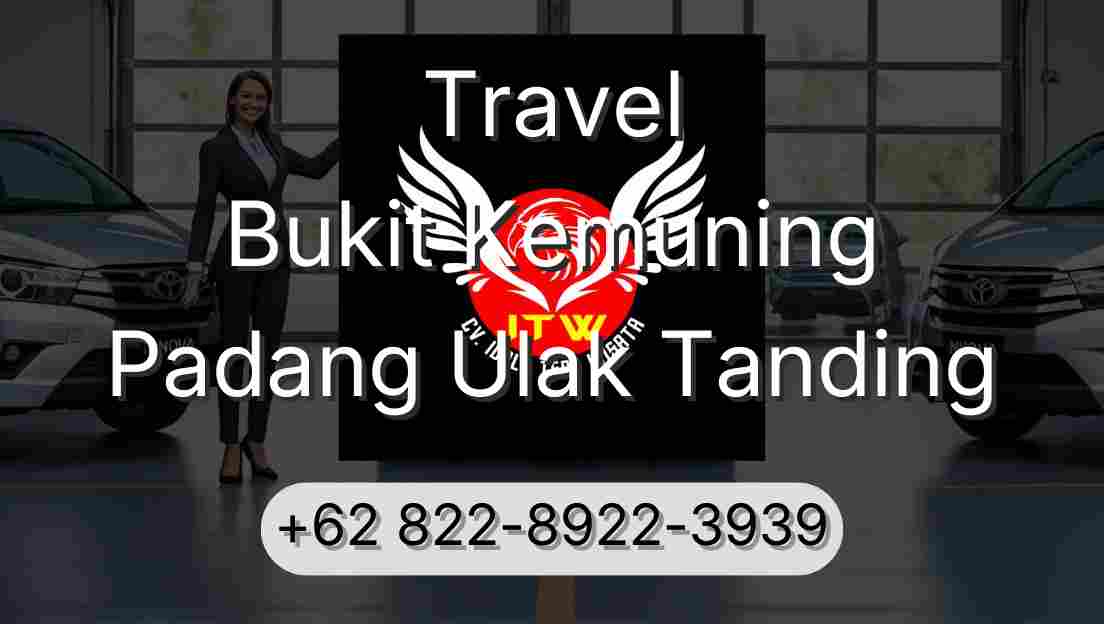 Travel Bukit Kemuning Padang Ulak Tanding