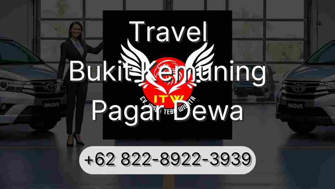Travel Bukit Kemuning Pagar Dewa