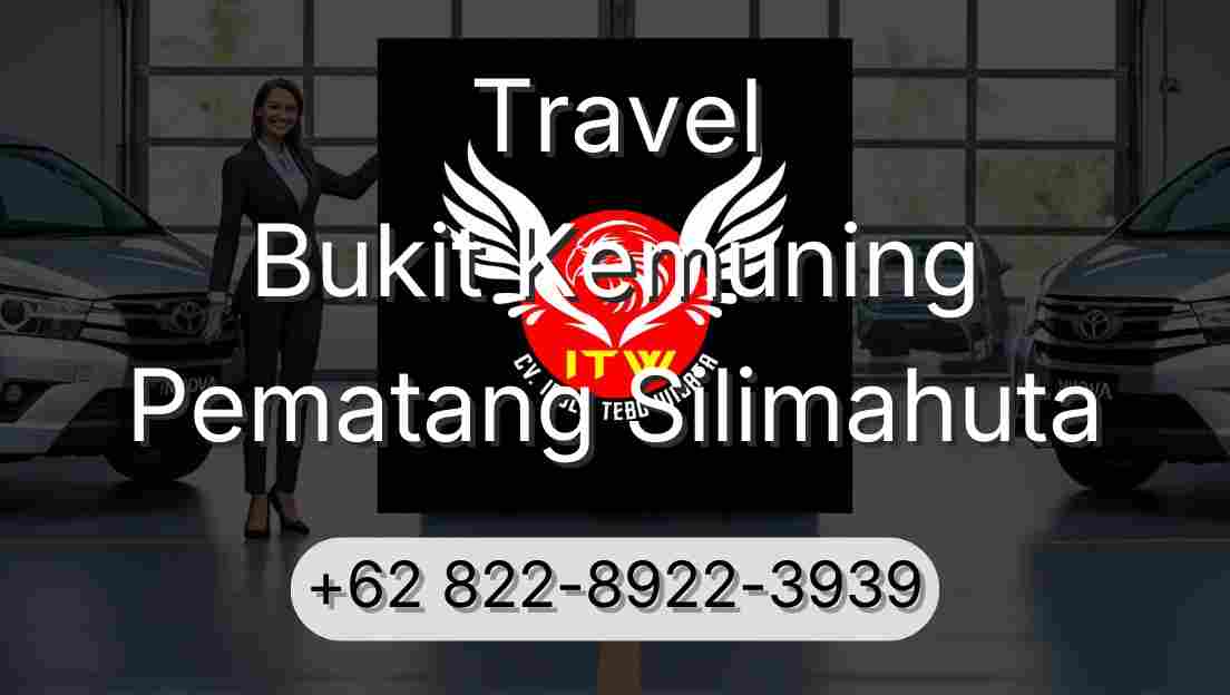 Travel Bukit Kemuning Pematang Silimahuta