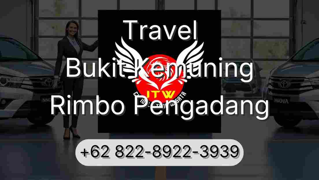 Travel Bukit Kemuning Rimbo Pengadang