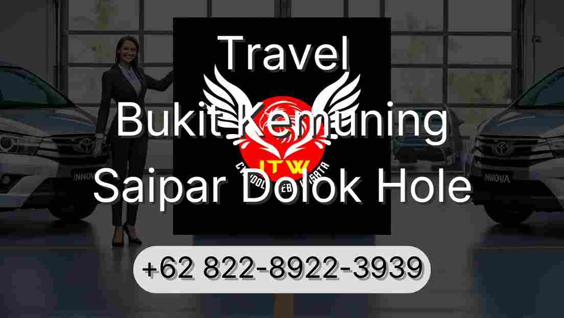 Travel Bukit Kemuning Saipar Dolok Hole
