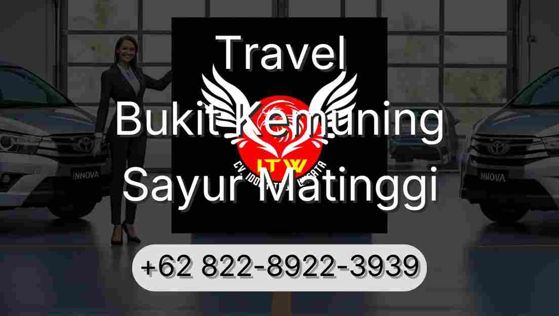 Travel Bukit Kemuning Sayur Matinggi