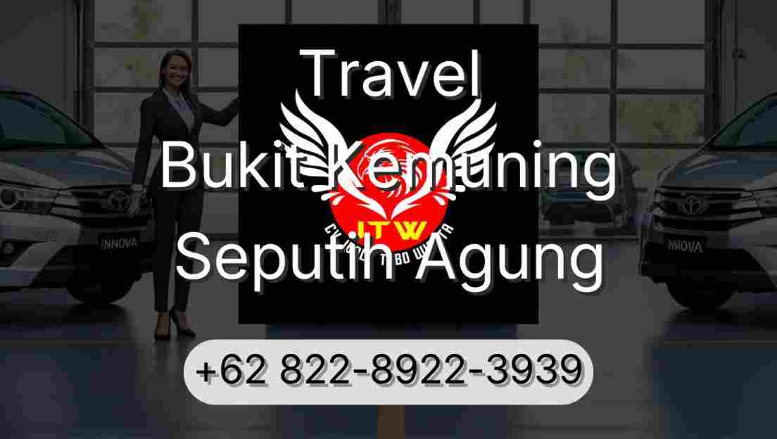 Travel Bukit Kemuning Seputih Agung