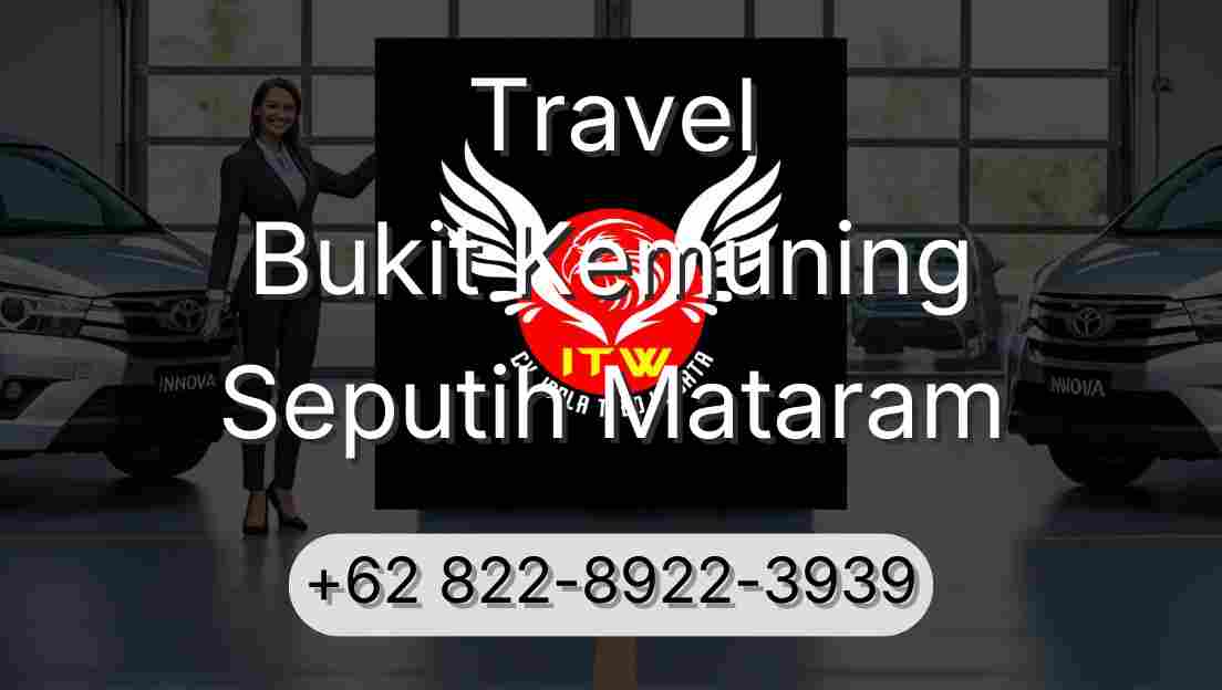 Travel Bukit Kemuning Seputih Mataram