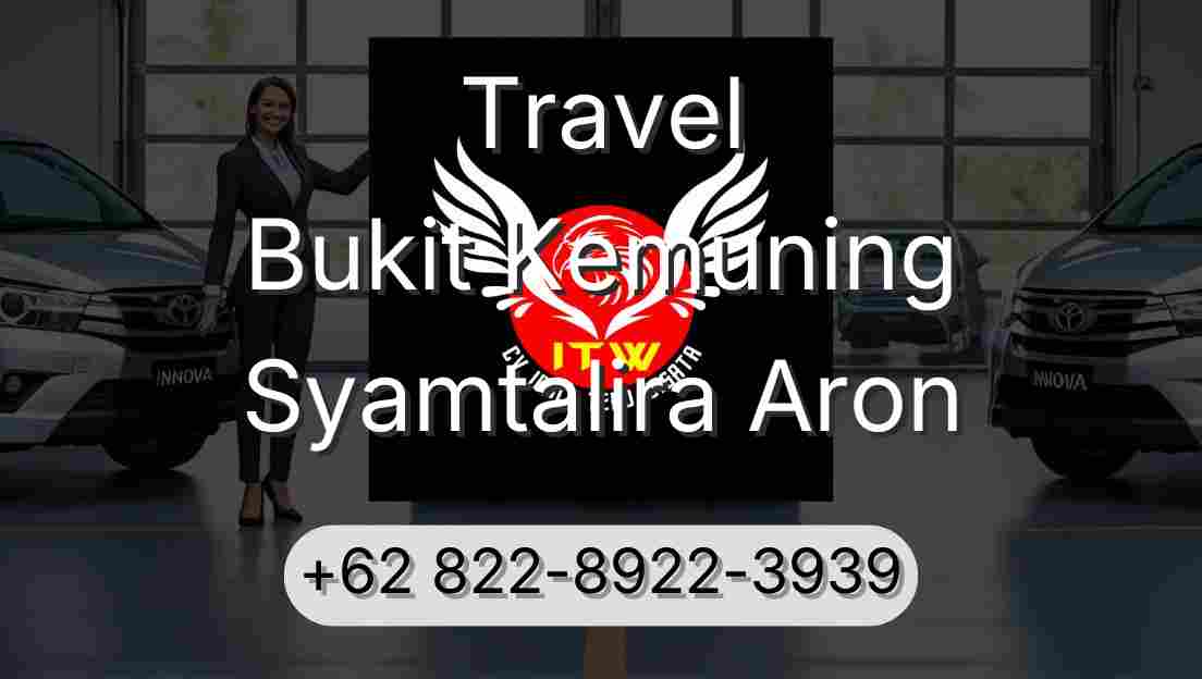 Travel Bukit Kemuning Syamtalira Aron
