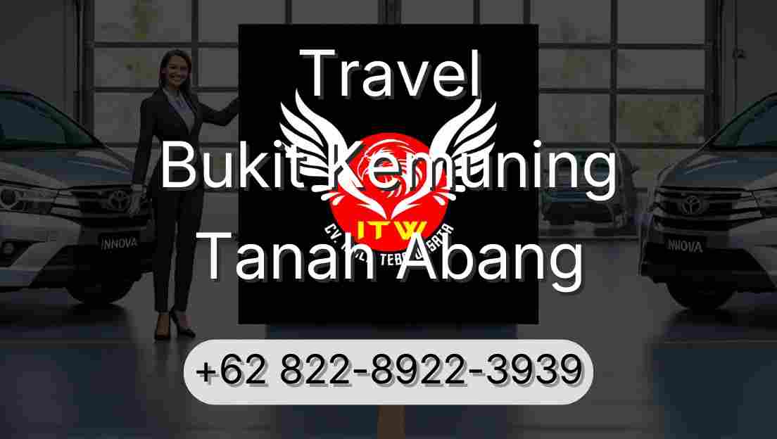 Travel Bukit Kemuning Tanah Abang