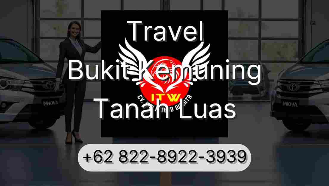 Travel Bukit Kemuning Tanah Luas