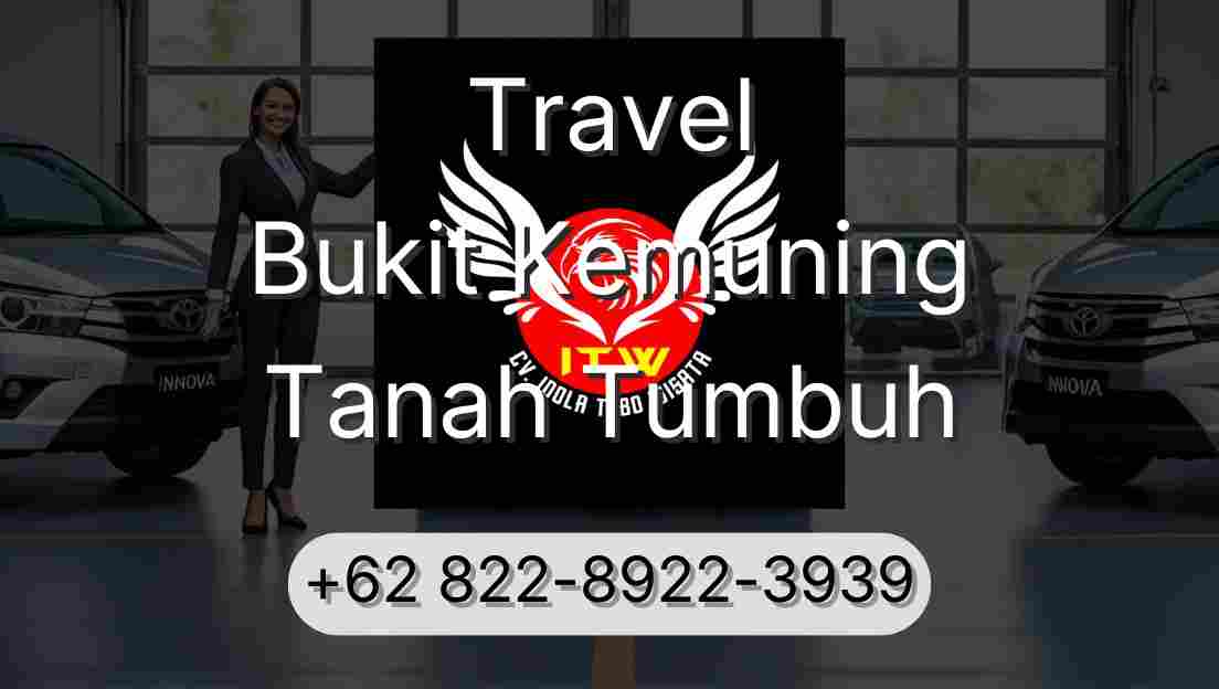 Travel Bukit Kemuning Tanah Tumbuh
