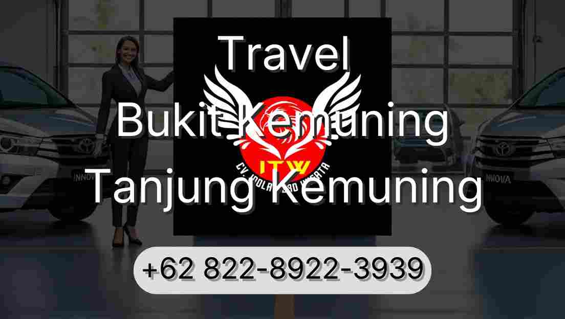 Travel Bukit Kemuning Tanjung Kemuning