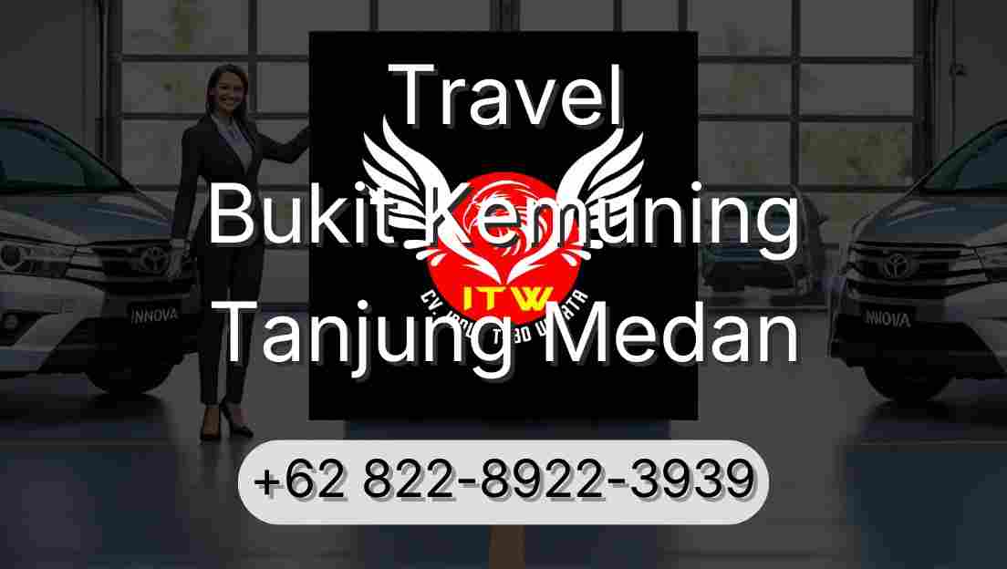 Travel Bukit Kemuning Tanjung Medan