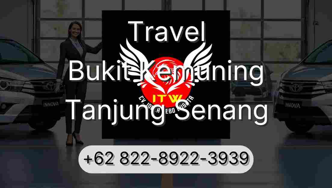 Travel Bukit Kemuning Tanjung Senang