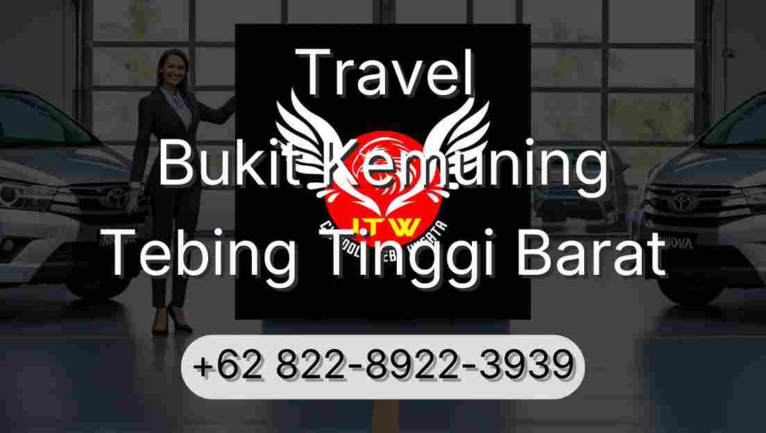 Travel Bukit Kemuning Tebing Tinggi Barat