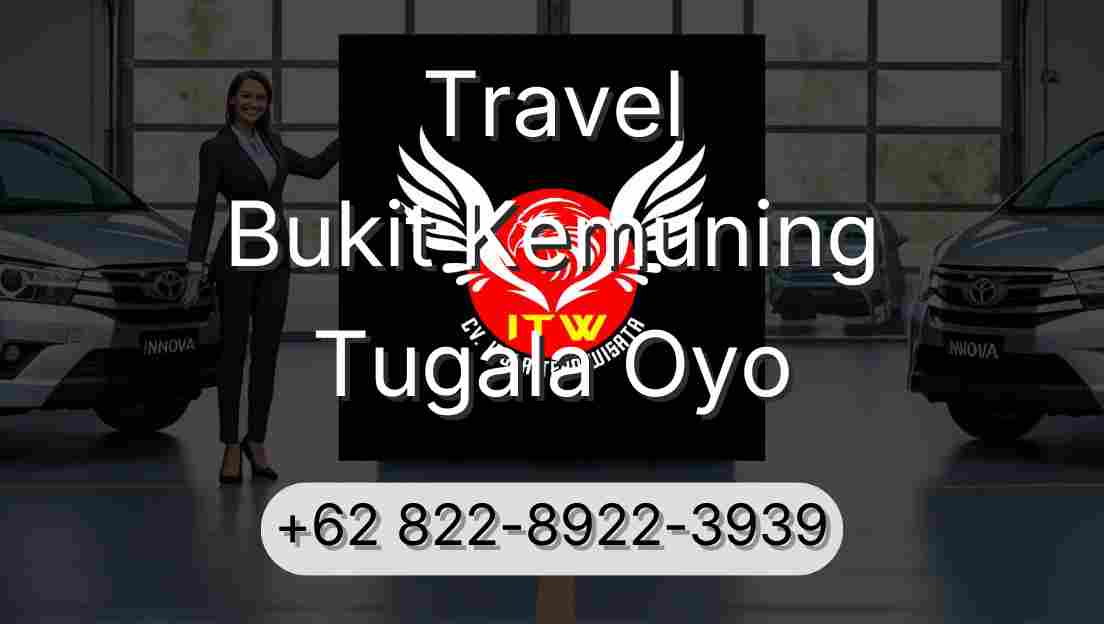 Travel Bukit Kemuning Tugala Oyo