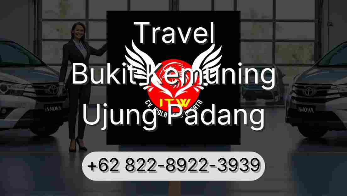 Travel Bukit Kemuning Ujung Padang
