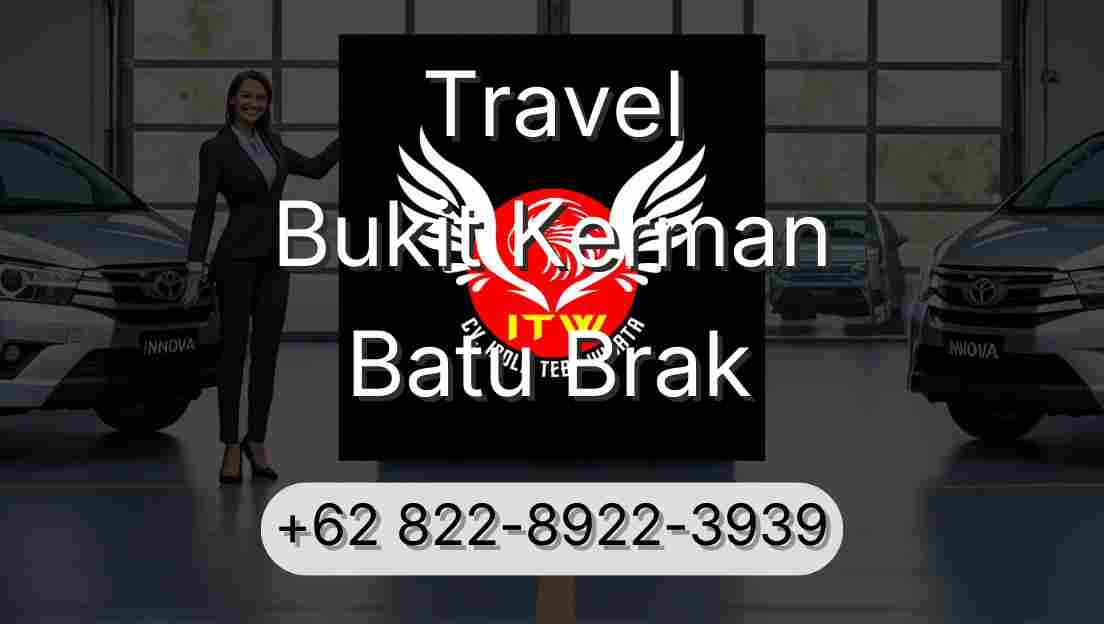Travel Bukit Kerman Batu Brak