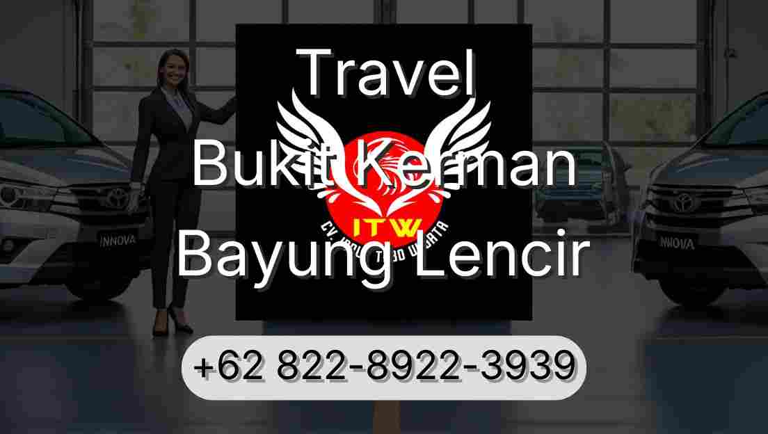 Travel Bukit Kerman Bayung Lencir
